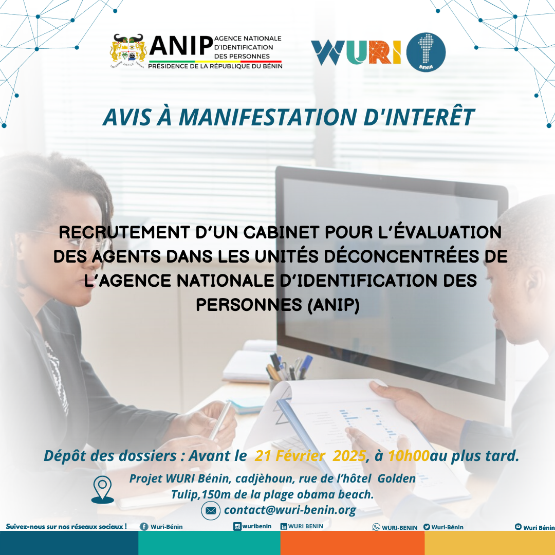 RECRUTEMENT D’UN CABINET POUR L’ÉVALUATION DES AGENTS DANS LES UNITÉS DÉCONCENTRÉES DE L’AGENCE NATIONALE D’IDENTIFICATION DES PERSONNES (ANIP).